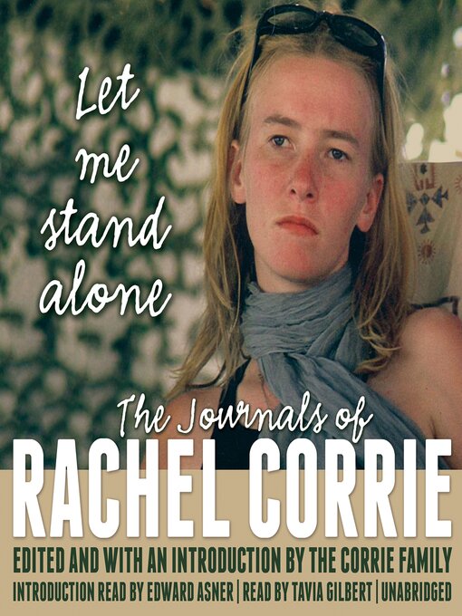 Title details for Let Me Stand Alone by Rachel Corrie - Wait list